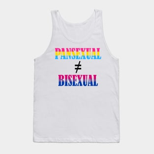 Pansexual is not bisexual Tank Top